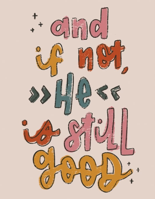 And If Not, He Is Still Good Greeting Card