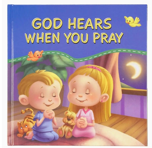 Kid Book God Hears When You Pray Hardcover