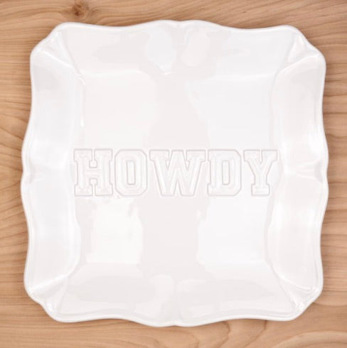 Howdy Embossed Square Platter---White