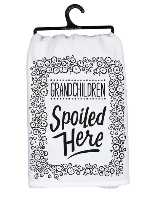 Grandchildren Spoiled Here---Kitchen Towel